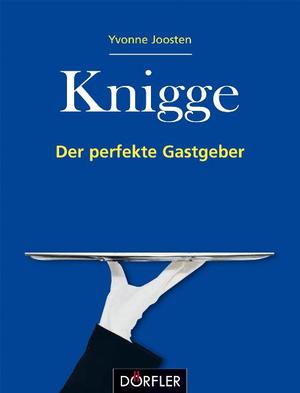 ISBN 9783895555916: Knigge - Der perfekte Gastgeber