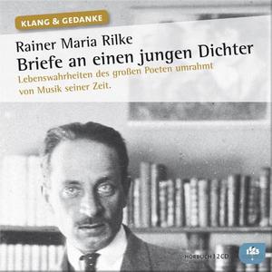 gebrauchtes Buch – Rainer Maria Rilke (Autor) – Briefe an einen jungen Dichter: Lebenswahrheiten des großen Poeten umrahmt von Musik seiner Zeit [Audiobook] [Audio CD] Rainer Maria Rilke (Autor), Frank Stöckle (Sprecher)