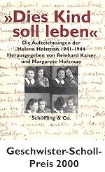 gebrauchtes Buch – Helene Holzman – Dies Kind soll leben : die Aufzeichnungen der Helene Holzman 1941 - 1944