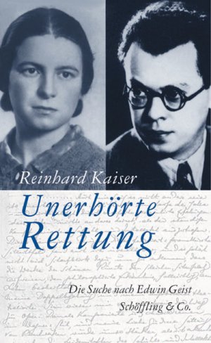 ISBN 9783895610653: Unerhörte Rettung – Die Suche nach Edwin Geist