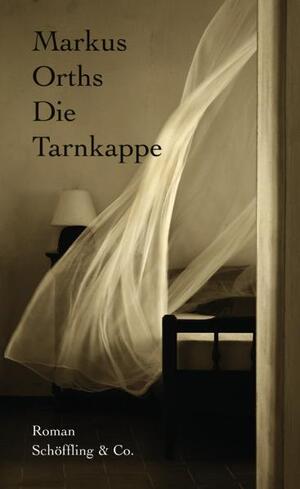 gebrauchtes Buch – Markus Orths – Die Tarnkappe