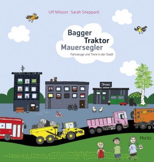 ISBN 9783895652370: BAGGER TRAKTOR MAUERSEGLER - Fahrzeuge und Tiere in der Stadt