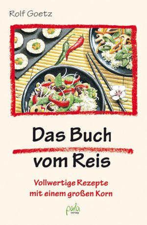 ISBN 9783895661419: Das Buch vom Reis - Vollwertige Rezepte mit einem großen Korn