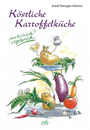 ISBN 9783895661815: Köstliche Kartoffelküche - Fantastisch vegetarisch