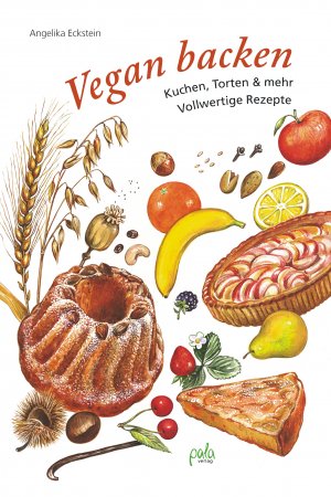 ISBN 9783895662393: Vegan backen - Kuchen, Torten & mehr - Vollwertige Rezepte