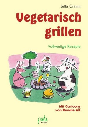 ISBN 9783895662423: Vegetarisch grillen - Vollwertige Rezepte