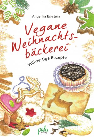 ISBN 9783895662751: Vegane Weihnachtsbäckerei - Vollwertige Rezepte