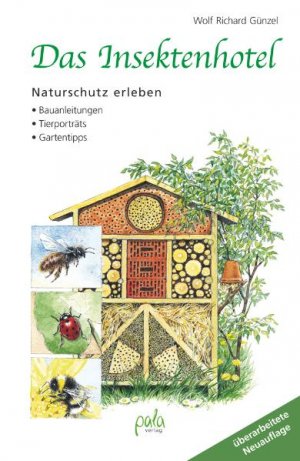 ISBN 9783895663000: Das Insektenhotel - Naturschutz erleben, Bauanleitungen, Tierporträts, Gartentipps