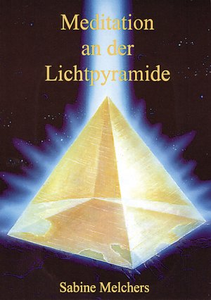 ISBN 9783895681301: Meditation an der Lichtpyramide