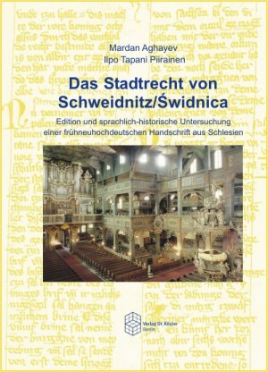 ISBN 9783895748172: Das Stadtrecht von Schweidnitz/Swidnica – Edition und sprachlich-historische Untersuchung einer frühneuhochdeutschen Handschrift aus Schlesien