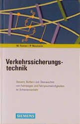 Wolfgang Fenner (Autor), Peter Naumann (Autor) - Verkehrssicherungstechnik: Steuern, Sichern und berwachen