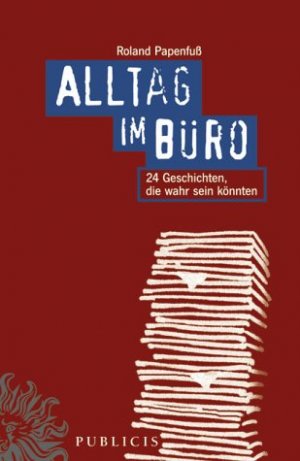 ISBN 9783895782145: Alltag im Büro.