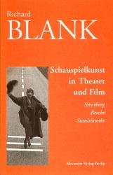 ISBN 9783895810688: Schauspielkunst in Theater und Film – Strasberg, Brecht, Stanislawski