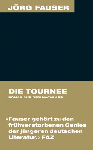 ISBN 9783895811210: Die Tournee - Romanfragment - Erstveröffentlichung aus dem Nachlaß