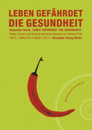 ISBN 9783895812224: Leben gefährdet die Gesundheit: Prosa, Szenen und Sketche