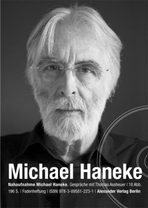 ISBN 9783895812231: Nahaufnahme Michael Haneke - Gespräche mit Thomas Assheuer