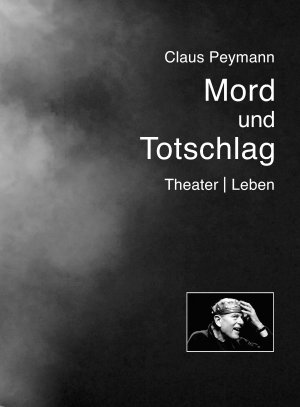 ISBN 9783895814259: Mord und Totschlag – Theater | Leben