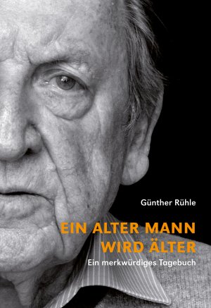 ISBN 9783895815768: Ein alter Mann wird älter - Ein merkwürdiges Tagebuch