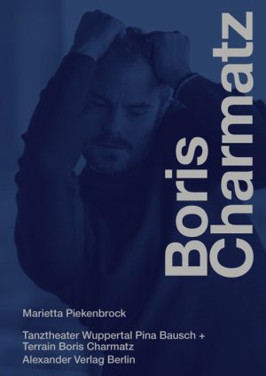 neues Buch – Marietta Piekenbrock – Nahaufnahme Boris Charmatz