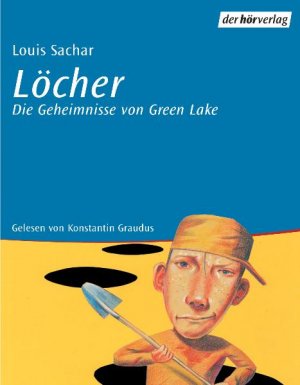 ISBN 9783895848773: Löcher Die Geheimnisse von Green Lake
