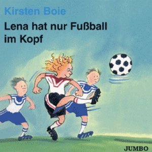 ISBN 9783895921964: Lena hat nur Fußball im Kopf. Cassette.