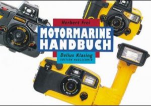 ISBN 9783895940811: Motormarine Handbuch