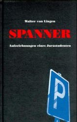 ISBN 9783895985515: Spanner - Aufzeichnungen eines Jurastudenten