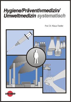 ISBN 9783895991011: Hygiene/Präventivmedizin/Umweltmedizin systematisch