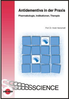 ISBN 9783895994524: Antidementiva in der Praxis: Pharmakologie, Indikationen, Therapie [Jan 01, 2001] Herrschaft, Horst