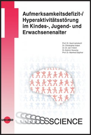 ISBN 9783895996177: Aufmerksamkeitsdefizit-, Hyperaktivitätsstörung im Kindes-, Jugend- und Erwachsenenalter. UNI-MED science