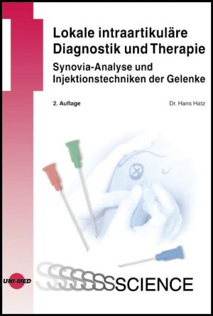 ISBN 9783895997761: Lokale intraartikuläre Diagnostik und Therapie - Synovia-Analyse und Injektionstechniken der Gelenke