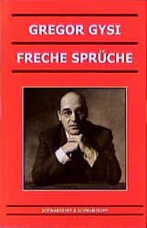 ISBN 9783896020413: Gysi Gregor: Freche Sprüche