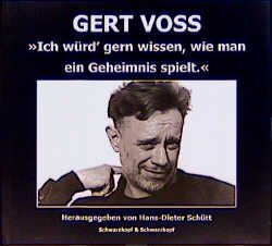 gebrauchtes Buch – Voss, Gert; Schütt – Gert Voss: "Ich würd' gern wissen, wie man ein Geheimnis spielt" - mit signierten Foto