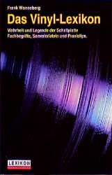 ISBN 9783896022264: Das Vinyl-Lexikon – Wahrheit und Legende der Schallplatte. Fachbegriffe, Sammlerlatein und Praxistips