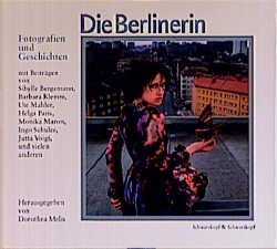 ISBN 9783896023414: Die Berlinerin : Fotografien und Geschichten. Herausgegeben von Dorothea Melis.