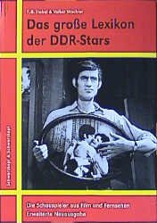 ISBN 9783896023919: Das grosse Lexikon der DDR-Stars – Schauspieler aus Film und Fernsehen