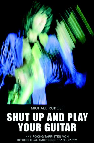 ISBN 9783896024640: Shut up and play your Guitar