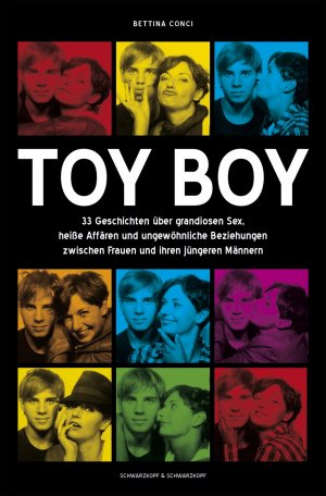 ISBN 9783896025920: Toy Boy - 33 Geschichten über grandiosen Sex, heiße Affären und ungewöhnliche Beziehungen zwischen Frauen und ihren jüngeren Männern