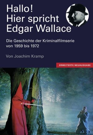 ISBN 9783896026453: Hallo – Hier spricht Edgar Wallace: Die Geschichte der Kriminalfilmserie 1959–1972 Kramp, Joachim Edgar Wallace Filme Krimiserie Kriminalfilm Serie Hallo! Hier spricht Edgar Wallace. Die Geschichte de