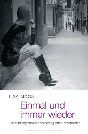 ISBN 9783896026569: Das erst Mal und immer wieder - Die autobiografische Schilderung einer Prostituierten