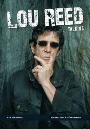 ISBN 9783896026989: Lou Reed : talking. von. [Übers. aus dem Engl.: Julia Rickers]