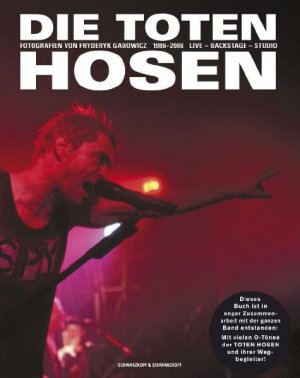 ISBN 9783896027320: Die Toten Hosen – Live-Backstage-Studio: Fotografien 1986-2006