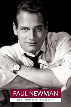 ISBN 9783896029379: Paul Newman – Hollywood Collection - Eine Hommage in Fotografien