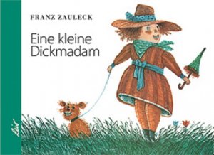 ISBN 9783896033390: Eine kleine Dickmadam