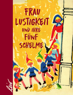 ISBN 9783896035882: Frau Lustigkeit und ihre fünf Schelme