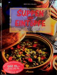 ISBN 9783896042644: Suppen und Eintöpfe: Vielfalt aus einem Topf Kauka, Mascha