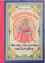 ISBN 9783896045102: Edelsteingarten   -   Märchen von Juwelen und Kristallen  (18)