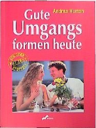 ISBN 9783896046079: Gute Umgangsformen von heute