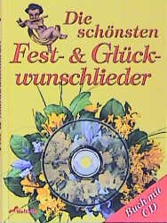 ISBN 9783896046512: Die schönsten Fest- & Glückwunschlieder