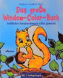 ISBN 9783896047014: Das große Window-Color-Buch. Fröhlicher Fensterschmuck selbst gemacht